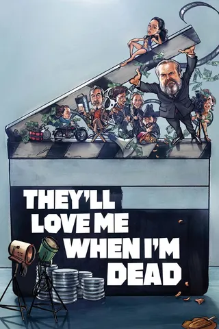 Görsel: TMDB They'll Love Me When I'm Dead afişi