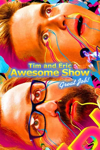 Görsel: TMDB Tim and Eric Awesome Show, Great Job! afişi