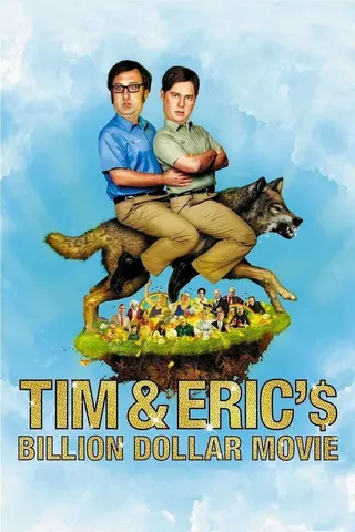 Tim and Eric's Billion Dollar Movie afişi