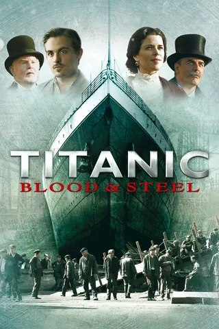 Titanic: Blood & Steel afişi