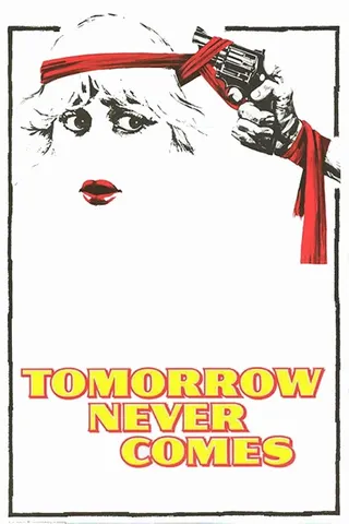 Görsel: TMDB Tomorrow Never Comes afişi