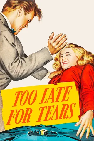 Too Late for Tears afişi