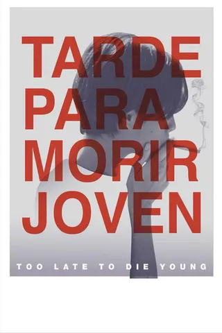 Too Late to Die Young afişi