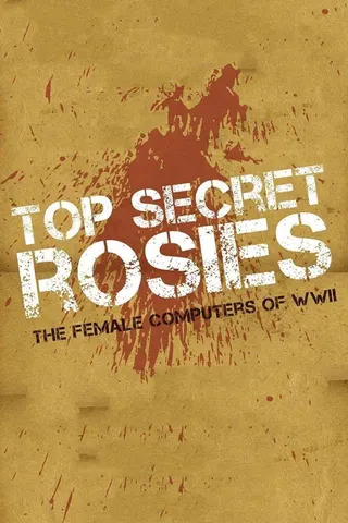 Top Secret Rosies: The Female "Computers" of WWII afişi