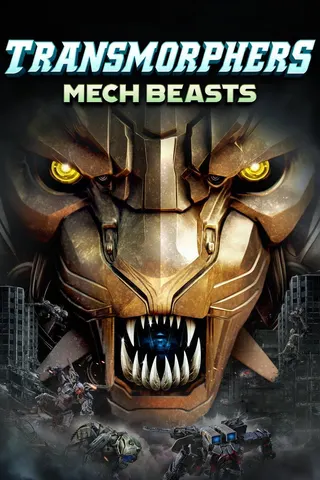 Transmorphers - Mech Beasts afişi