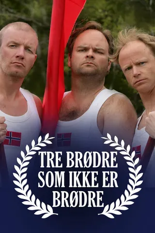 Tre brødre som ikke er brødre afişi