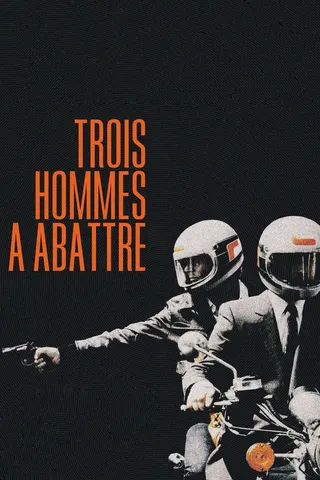 Görsel: TMDB Trois hommes à abattre afişi