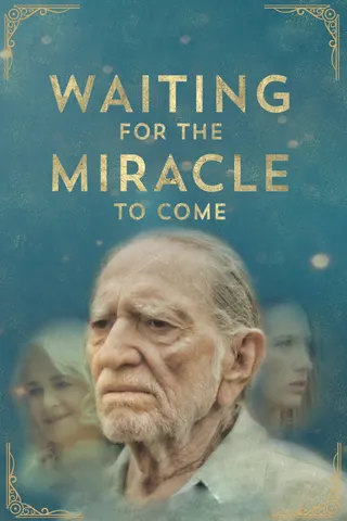 Waiting for the Miracle to Come afişi