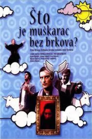 What Is a Man Without a Moustache? afişi