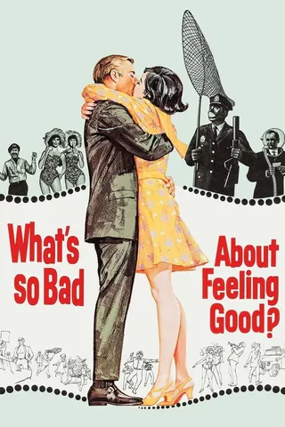 What's So Bad About Feeling Good? afişi