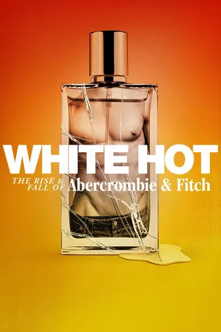 Görsel: TMDB White Hot: The Rise & Fall of Abercrombie & Fitch afişi