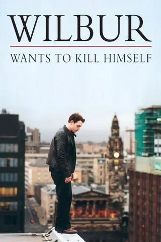 Wilbur Wants to Kill Himself afişi