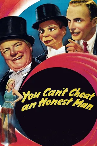 You Can't Cheat an Honest Man afişi