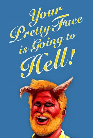 Your Pretty Face Is Going to Hell afişi