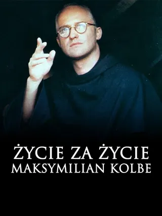 Zycie za zycie. Maksymilian Kolbe afişi